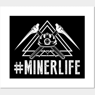 Miner Life Posters and Art